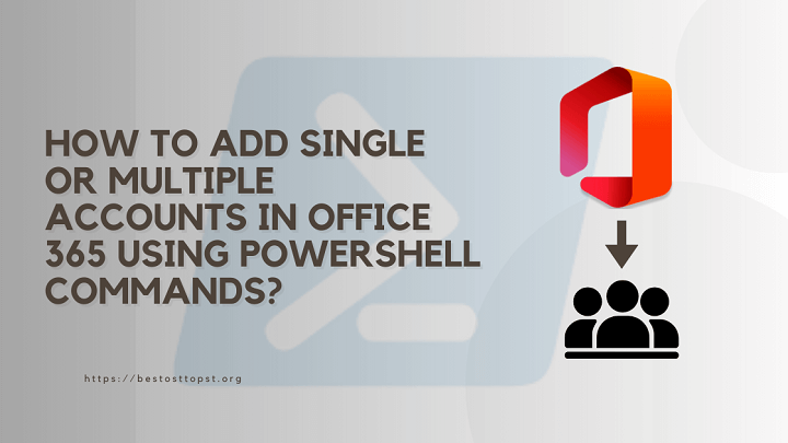 Add single or multiple Office 365 accounts via PowerShell