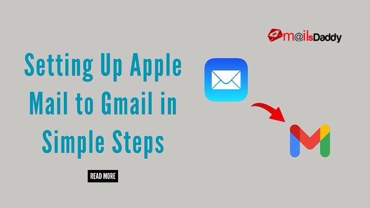 Easy Setup: Transfer Emails from Apple Mail to Gmail