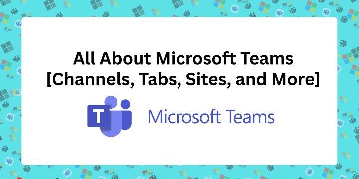 All About Microsoft Teams